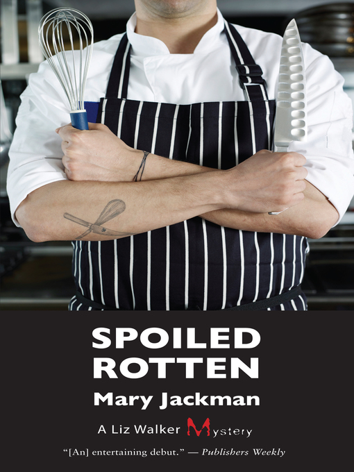 Title details for Spoiled Rotten by Mary Jackman - Available